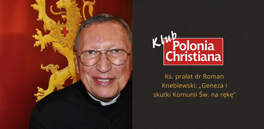 Ks. prałat Kneblewski w Rybniku, Krakowie i Opolu! Klub „Polonia Christiana” zaprasza