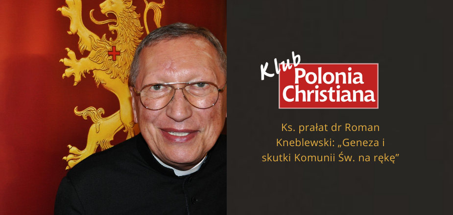 Ks. prałat Kneblewski w Rybniku, Krakowie i Opolu! Klub „Polonia Christiana” zaprasza