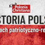 Czas odkłamać historię! Wyjątkowy gość Klubu „Polonia Christiana” w Elblągu
