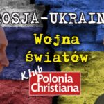Rosja – Ukraina. Wojna światów. Red. Grzegorz Górny w Klubie „Polonia Christiana” w Warszawie