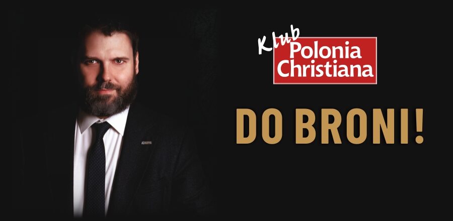 Czy musimy być bezbronnym narodem? Klub „Polonia Christiana” 19 maja w Krakowie