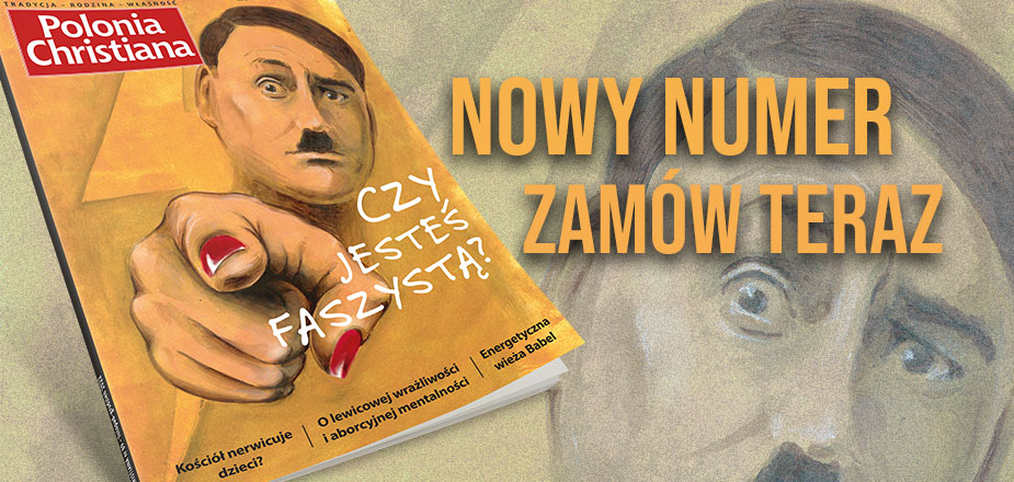 Polonia Christiana nr 89: Czy jesteś faszystą?