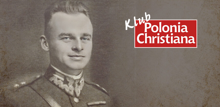 O wielkim polskim patriocie. Kluby “Polonia Christiana” zapraszają do Elbląga i Olsztyna